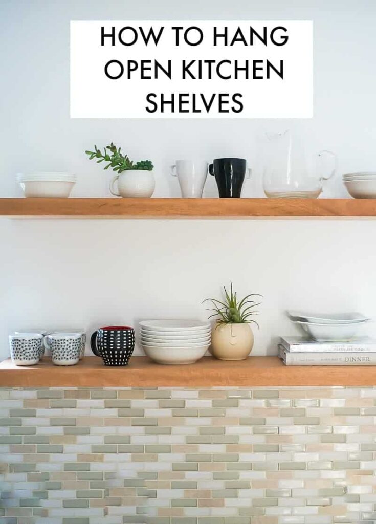 How to hang open kitchen shelves